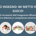 “Io insegno: mi metto in gioco”. A ottobre il Corso di formazione rivolto agli insegnanti della Primaria e della Secondaria di I grado